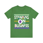 Standing On Business T-Shirt