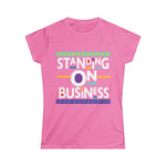 Standing on Business Softstyle Tee