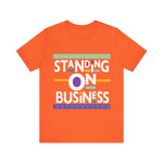 Standing On Business T-Shirt