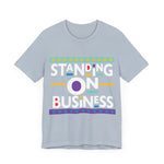 Standing On Business T-Shirt