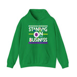 Standing On Business Hooded Sweatshirt