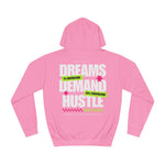 Dreams Demand Hustle Hoodie