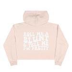 ...Tell Me I'm Pretty Crop Hoodie (White Logo)