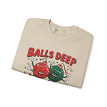 Balls Deep Crewneck Sweatshirt