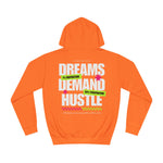 Dreams Demand Hustle Hoodie