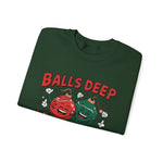 Balls Deep Crewneck Sweatshirt