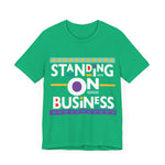 Standing On Business T-Shirt