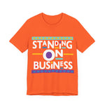 Standing On Business T-Shirt