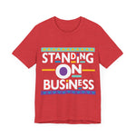 Standing On Business T-Shirt