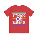 Standing On Business T-Shirt